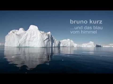 Bruno Kurz ...und das Blau vom Himmel